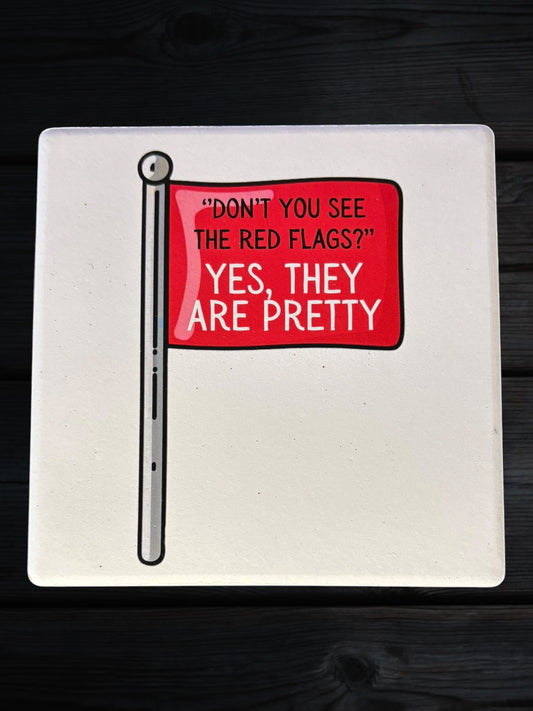 Red Flags are pretty ceramic coaster