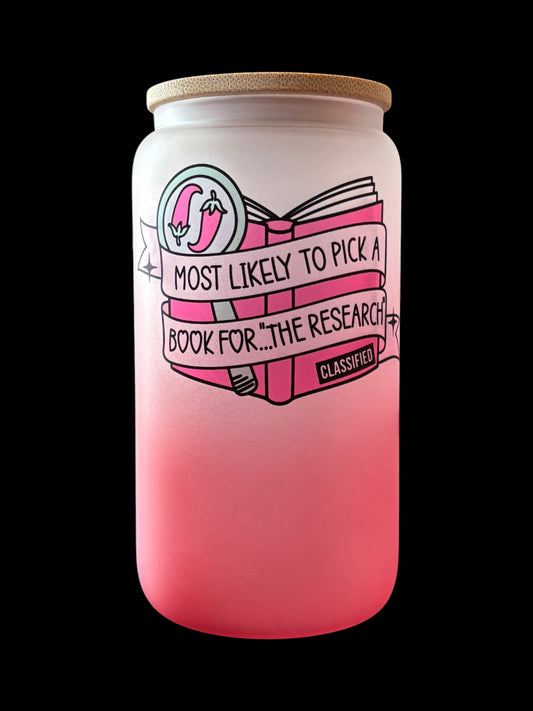 Most likely to pick a spicy book for "research" Drinking Glass