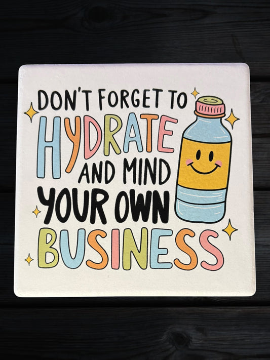 Don't forget to Hydrate ceramic coaster